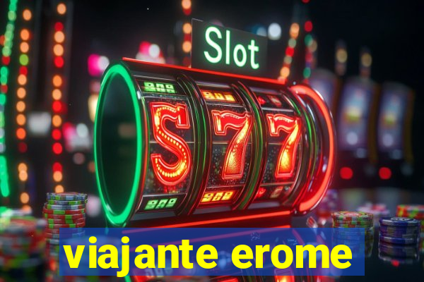 viajante erome